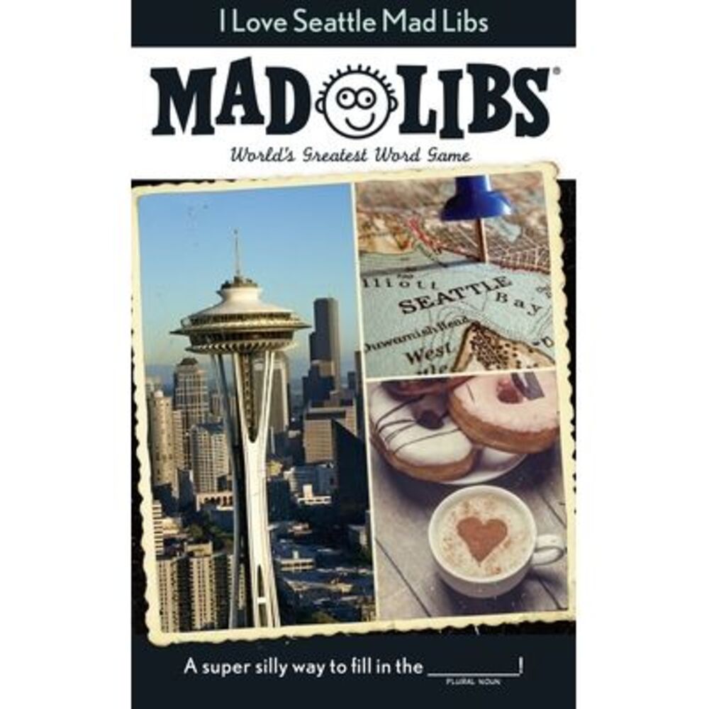 I Love Seattle Mad Libs: World's Greatest Word Game -- Mad Libs